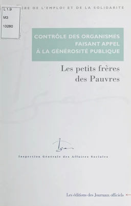 Contrôle des comptes d'emploi pour 1994 à 1998 des ressources collectées auprès du public par l'association Les petits frères des pauvres. Août 2000