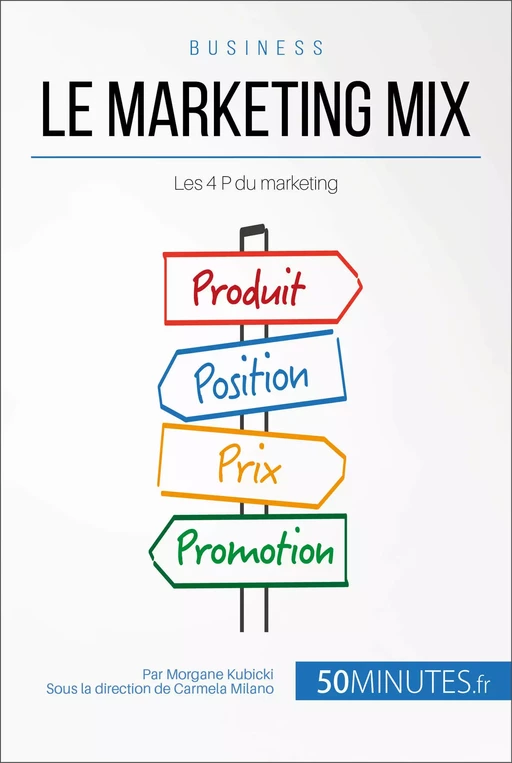 Le marketing mix - Morgane Kubicki,  50MINUTES - 50Minutes.fr