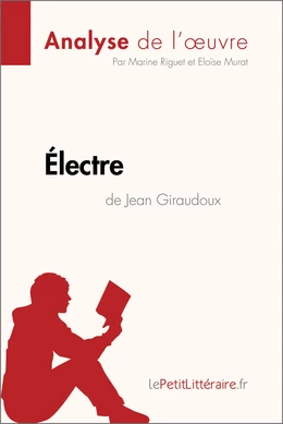 Électre de Jean Giraudoux (Analyse de l'oeuvre)