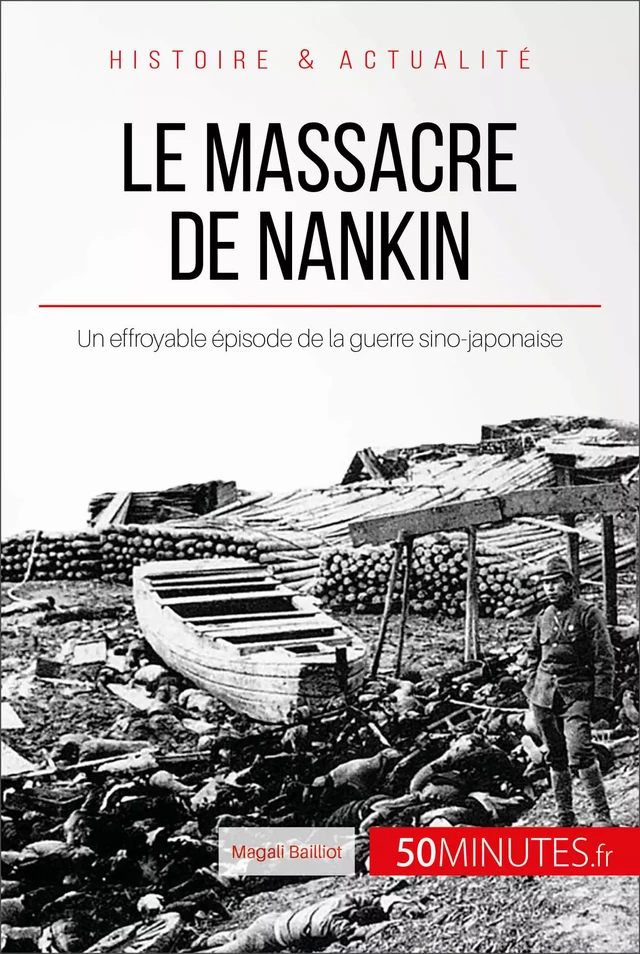 Le massacre de Nankin - Magali Bailliot - 50Minutes.fr