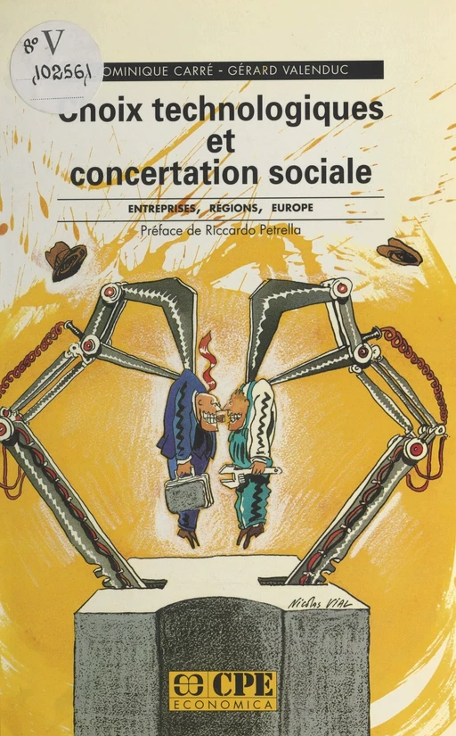 Choix technologiques et concertation sociale : entreprises, régions, Europe - Dominique Carré, Gérard Valenduc - FeniXX réédition numérique