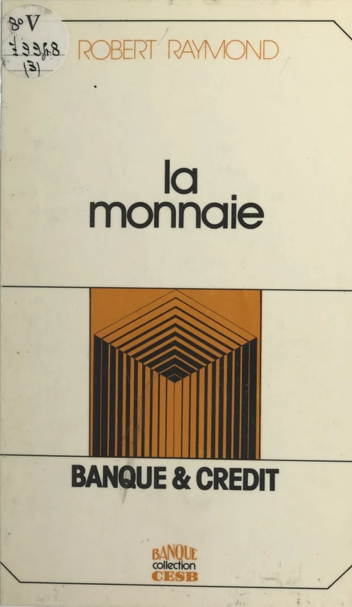 La monnaie - Robert Raymond - FeniXX réédition numérique