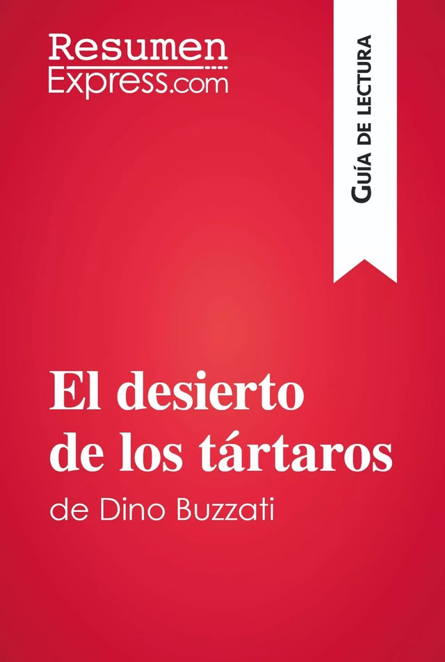 El desierto de los tártaros de Dino Buzzati (Guía de lectura) -  ResumenExpress - ResumenExpress.com