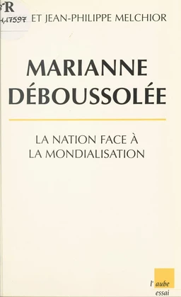 Marianne déboussolée : la Nation face à la mondialisation