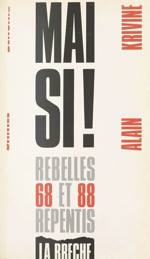 Mai si ! : 1968-1988, rebelles et repentis - Alain Krivine, Daniel Bensaïd - FeniXX réédition numérique