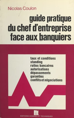 Guide pratique du chef d'entreprise face aux banquiers