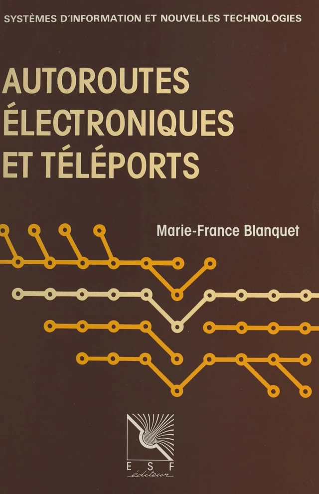 Autoroutes électroniques et téléports - Marie-France Blanquet - FeniXX réédition numérique