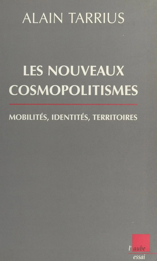 Les nouveaux cosmopolitismes - Alain Tarrius - FeniXX réédition numérique