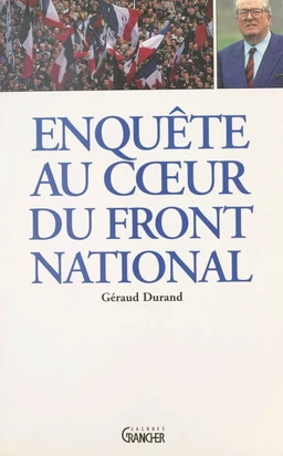 Enquête au cœur du Front national