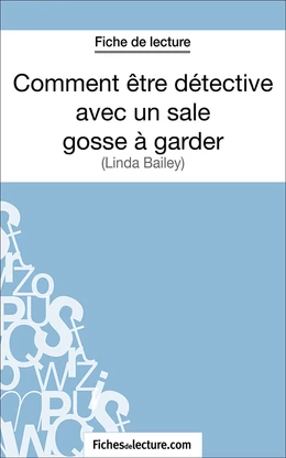 Comment être détective avec un sale gosse à garder