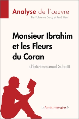 Monsieur Ibrahim et les Fleurs du Coran d'Éric-Emmanuel Schmitt (Analyse de l'oeuvre)