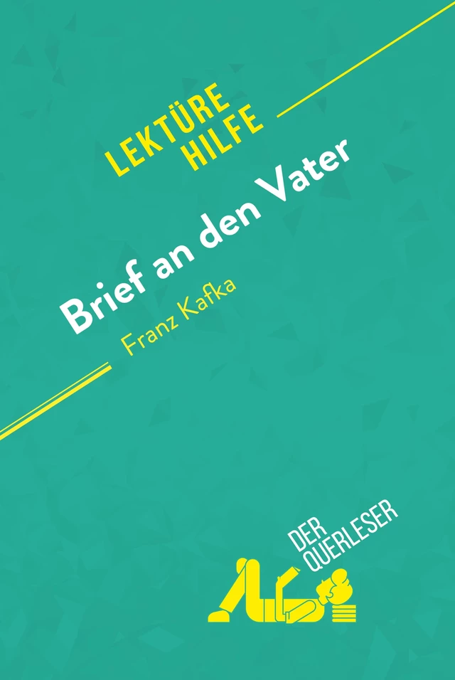 Brief an den Vater von Franz Kafka (Lektürehilfe) -  der Querleser - derQuerleser.de