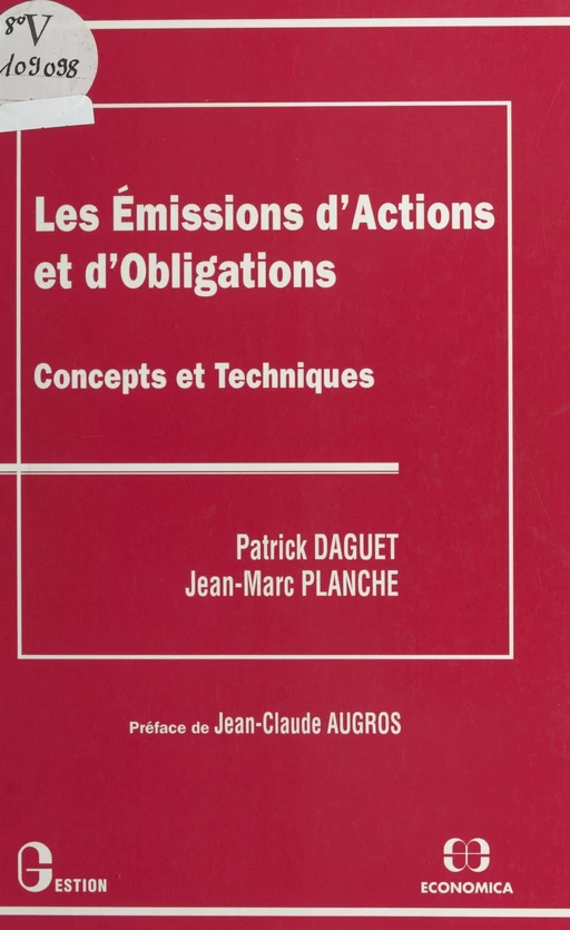 Les émissions d'actions et d'obligations : concepts et techniques - Patrick Daguet, Jean-Marc Planche - FeniXX réédition numérique