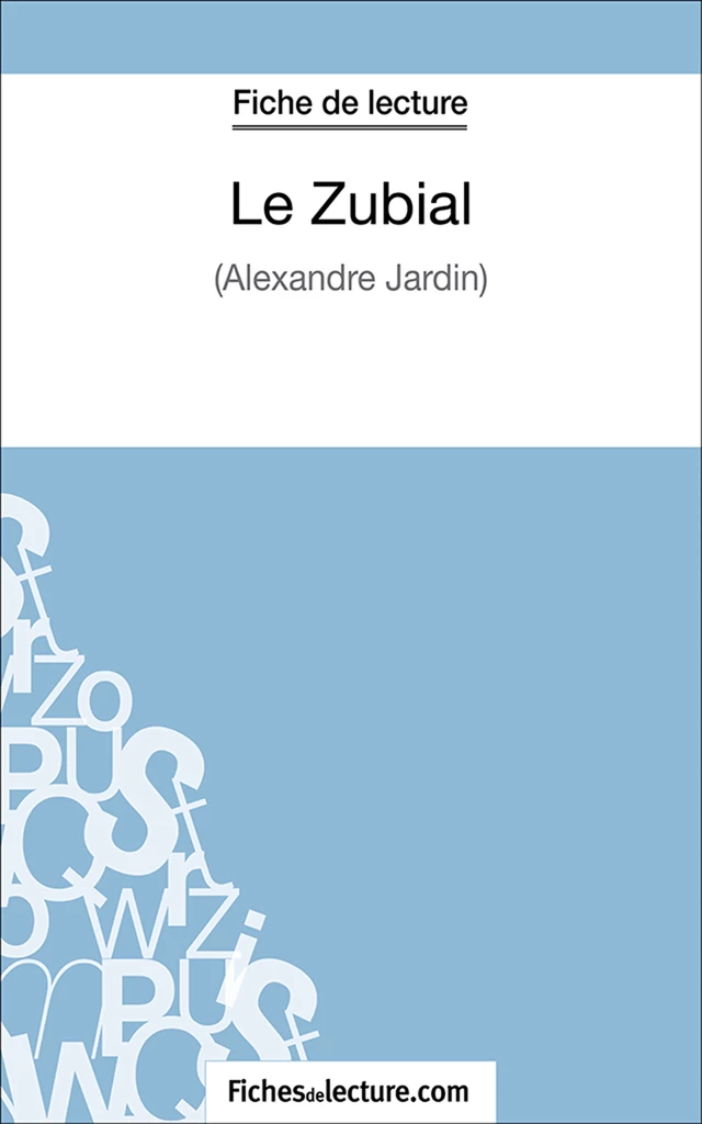 Le Zubial - Marie Mahon,  fichesdelecture.com - FichesDeLecture.com