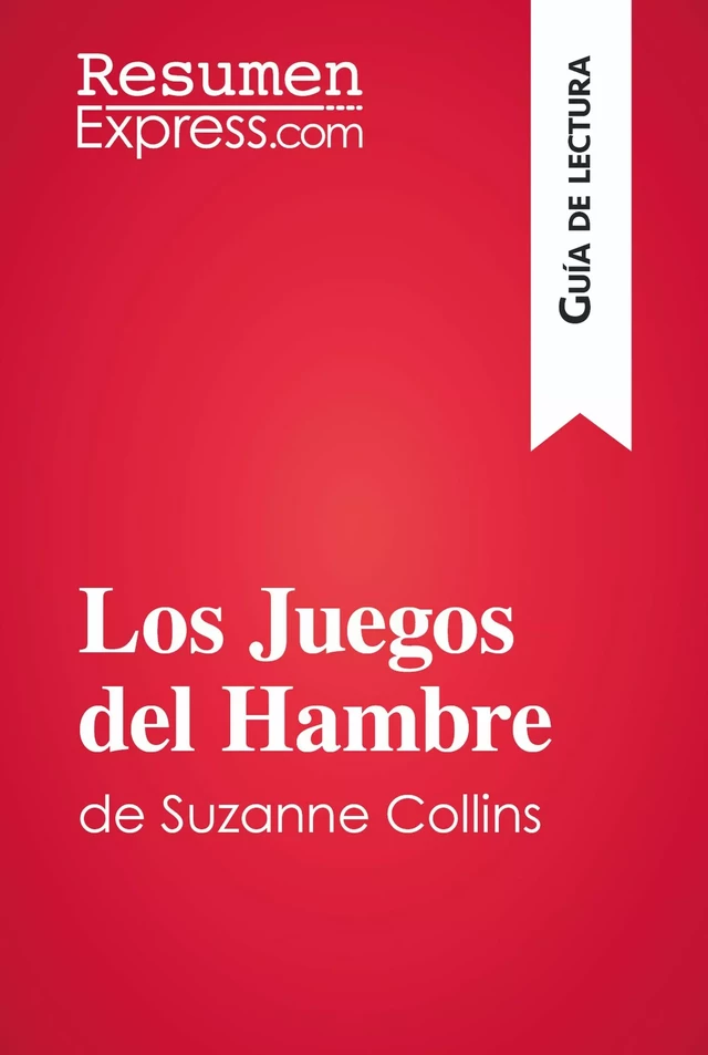 Los Juegos del Hambre de Suzanne Collins (Guía de lectura) -  ResumenExpress - ResumenExpress.com