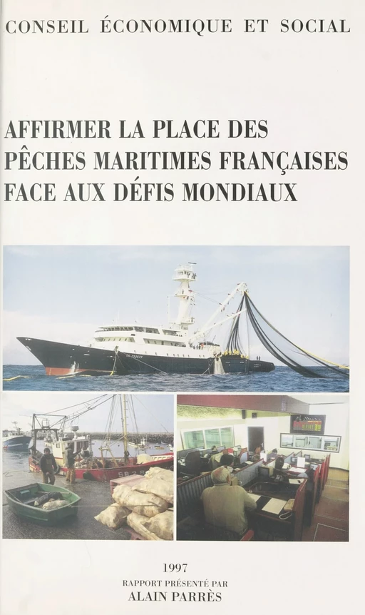 Affirmer la place des pêches maritimes françaises face aux défis mondiaux -  Conseil économique et social - FeniXX réédition numérique