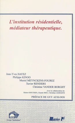 L'institution résidentielle, médiateur thérapeutique