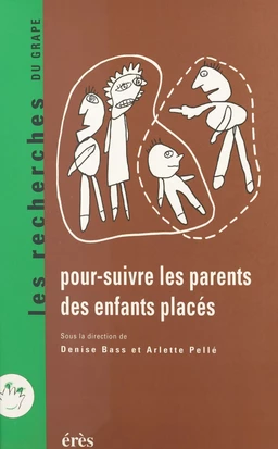 Pour-suivre les parents des enfants placés