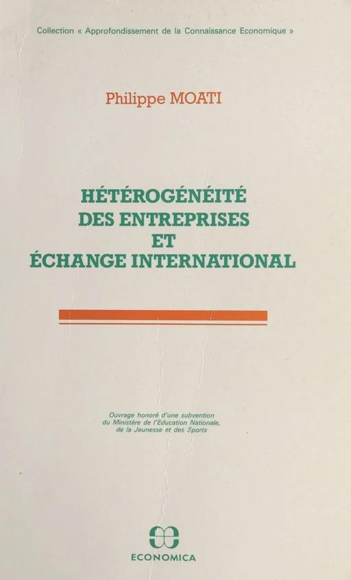 Hétérogénéité des entreprises et échange international - Philippe Moati - FeniXX réédition numérique