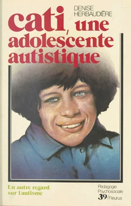 Cati, une adolescente autistique