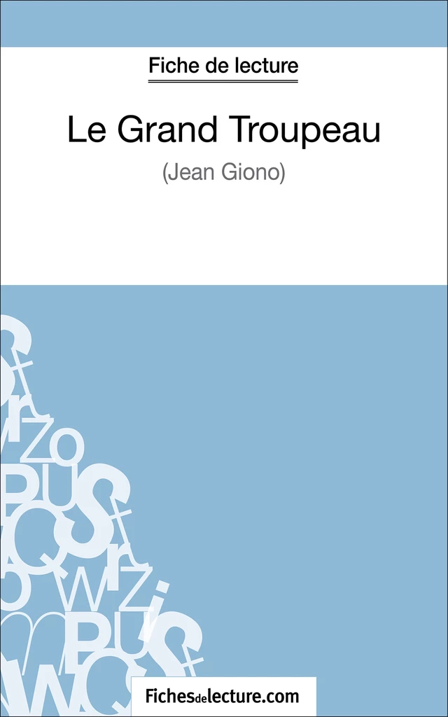 Le Grand Troupeau de Jean Giono (Fiche de lecture) - Yann Dalle,  fichesdelecture - FichesDeLecture.com