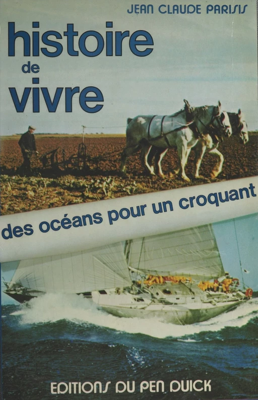 Histoire de vivre : des océans pour un croquant - Jean-Claude Parisis - FeniXX réédition numérique