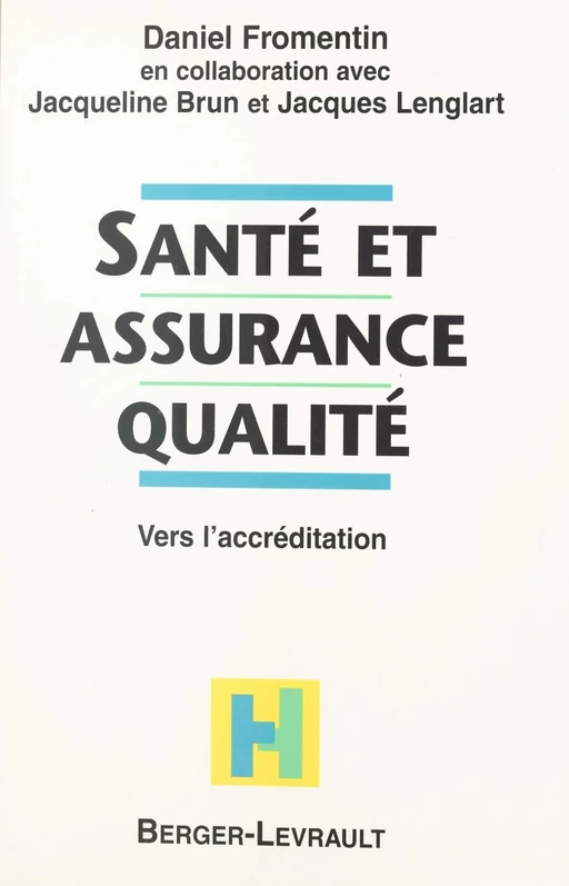 Santé et assurance qualité : vers l'accréditation - Daniel Fromentin - FeniXX réédition numérique