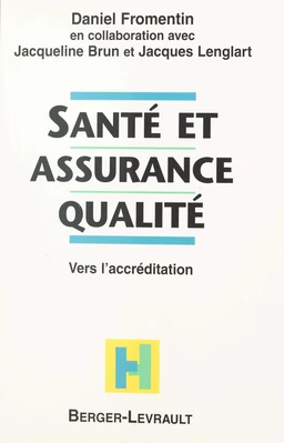 Santé et assurance qualité : vers l'accréditation