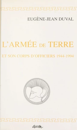 L'armée de terre et son corps d'officiers, 1944-1994