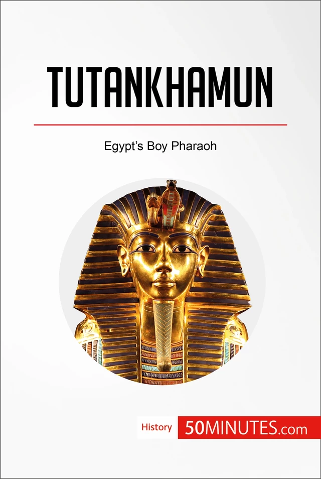 Tutankhamun -  50MINUTES - 50Minutes.com