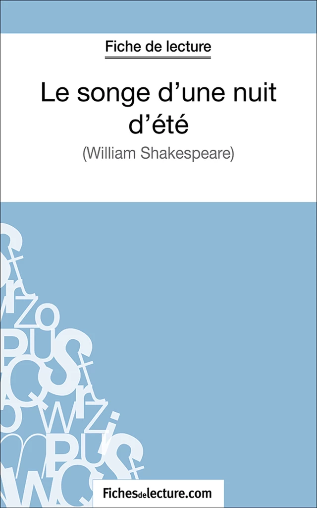 Le songe d'une nuit d'été - Sophie Lecomte,  fichesdelecture.com - FichesDeLecture.com