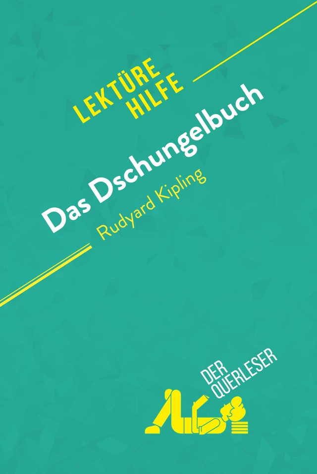 Das Dschungelbuch von Rudyard Kipling (Lektürehilfe) - Benjamin Taylor,  derQuerleser - derQuerleser.de