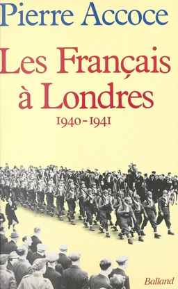 Les Français à Londres : 1940-1941