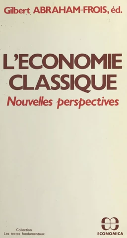 L'économie classique : nouvelles perspectives