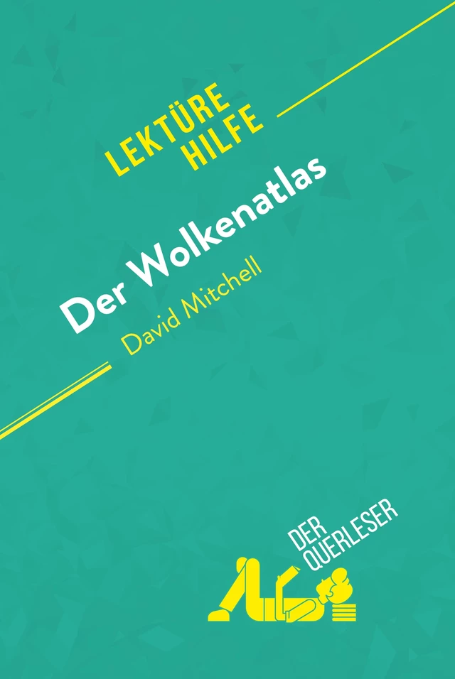 Der Wolkenatlas von David Mitchell (Lektürehilfe) -  der Querleser - derQuerleser.de