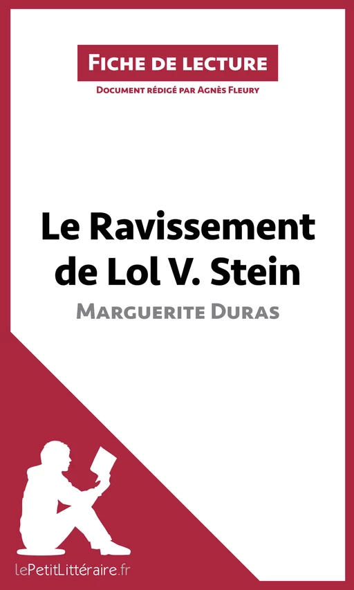 Le Ravissement de Lol V. Stein de Marguerite Duras (Fiche de lecture) -  lePetitLitteraire, Agnès Fleury - lePetitLitteraire.fr