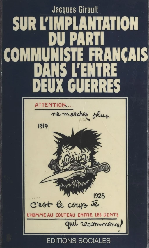 Sur l'implantation du parti communiste français dans l'entre-deux-guerres - Jacques Girault - FeniXX réédition numérique