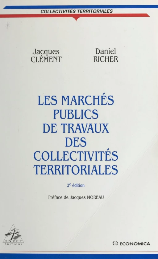 Les marchés publics de travaux des collectivités territoriales - Jacques Clément, Daniel Richer - FeniXX réédition numérique