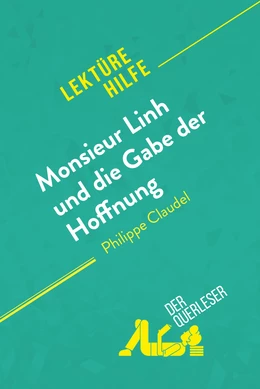 Monsieur Linh und die Gabe der Hoffnung von Philippe Claudel (Lektürehilfe)