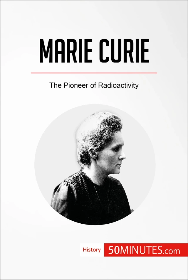 Marie Curie -  50MINUTES - 50Minutes.com