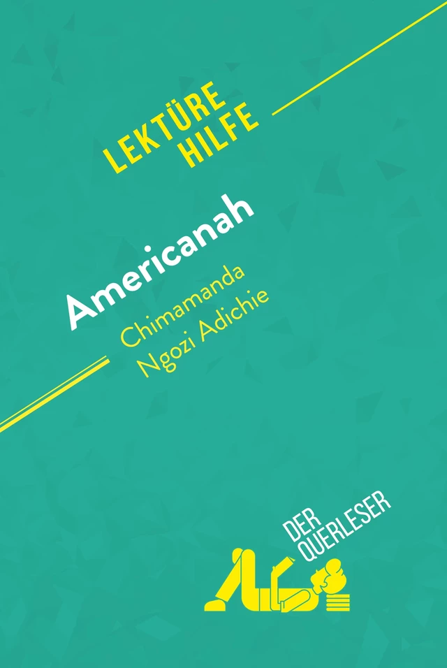 Americanah von Chimamanda Ngozi Adichie (Lektürehilfe) -  der Querleser - derQuerleser.de