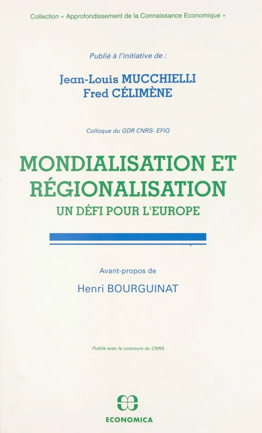 Mondialisation et régionalisation : un défi pour l'Europe -  Groupement de recherches coordonnées EFIQ - FeniXX réédition numérique