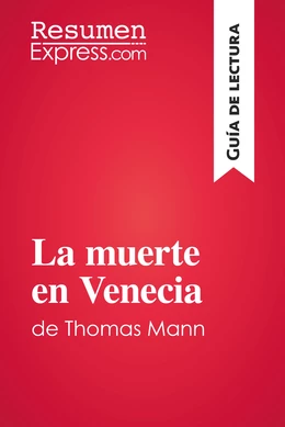 La muerte en Venecia de Thomas Mann (Guía de lectura)