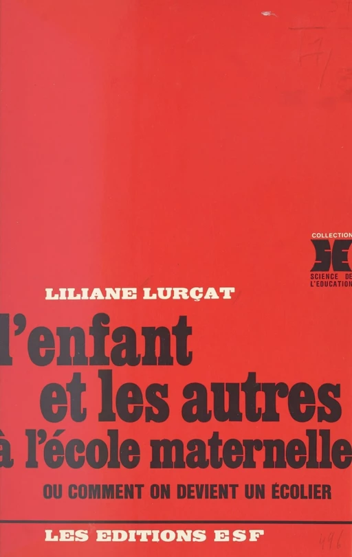 L'enfant et les autres à l'école maternelle ou Comment on devient un écolier - Liliane Lurçat - FeniXX réédition numérique