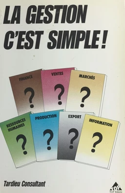 La gestion, c'est simple !