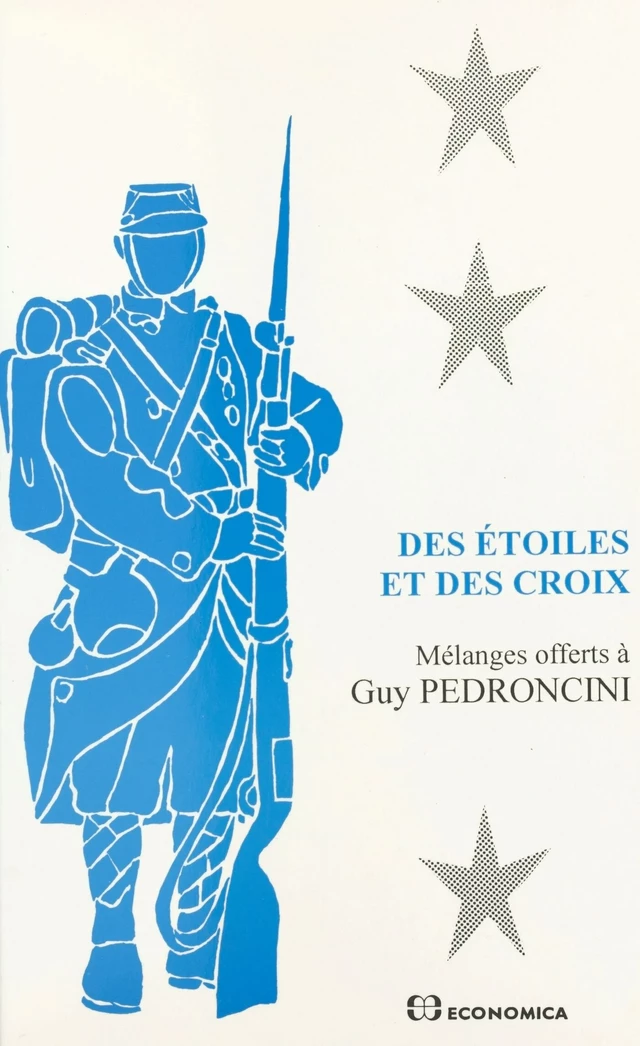 Des étoiles et des croix : mélanges offerts à Guy Pedroncini - Jean-Claude Allain - FeniXX réédition numérique