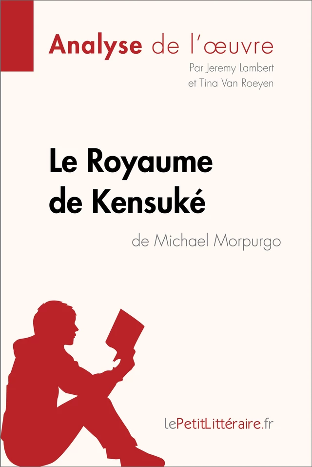 Le Royaume de Kensuké de Michael Morpurgo (Analyse de l'oeuvre) -  lePetitLitteraire, Jeremy Lambert, Tina Van Roeyen - lePetitLitteraire.fr