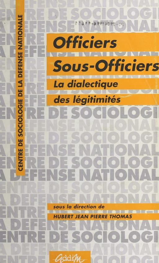 Officiers, sous-officiers : la dialectique des légitimités -  - FeniXX réédition numérique