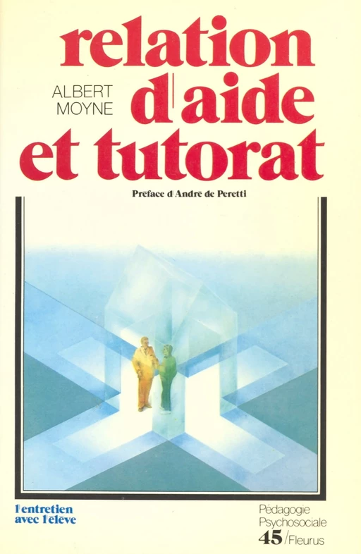 Relation d'aide et tutorat : l'entretien avec l'élève - Albert Moyne - FeniXX réédition numérique