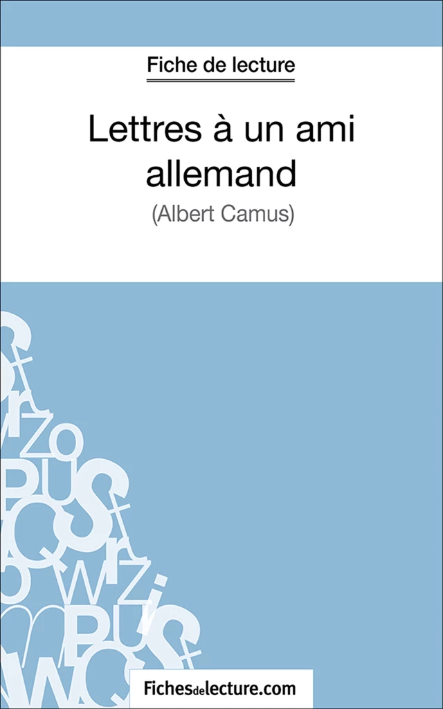 Lettres à un ami allemand - Hubert Viteux,  fichesdelecture.com - FichesDeLecture.com